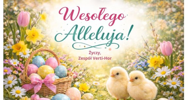 Życzenia Wielkanocne od zespołu Verti-Hor